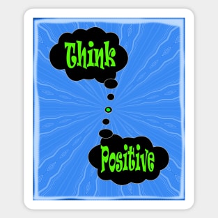 Think Positive to save the planet Sticker